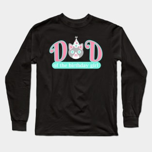 Mens Dad Of Birthday Girl Cat Lover Theme Daddy Long Sleeve T-Shirt